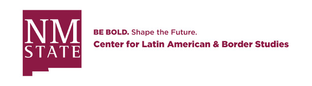 New Mexico State University | Center for Latin American and Border Studies