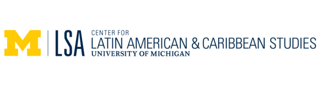 University of Michigan | Center for Latin American and Caribbean Studies